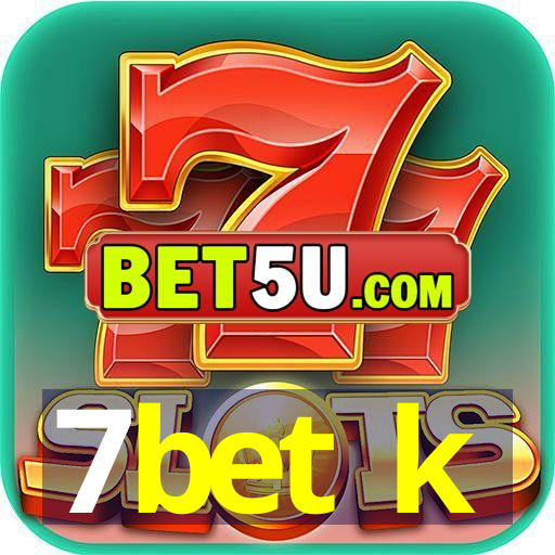 7bet k